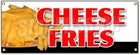 Cheese Fries Banner Sign French Fries Bacon Cheddar Cheese Ranch Melted Monterey