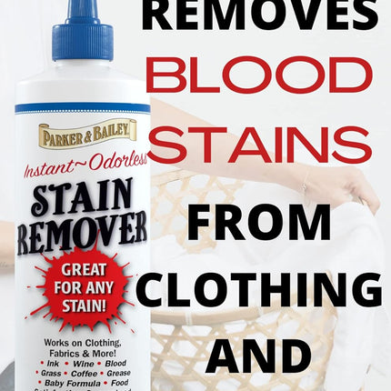 Parker and Bailey Stain Remover- Blood Stain Remover for Carpet, Clothes, Sheets and Mattress - Garment and Fabric Laundry Stain Remover - 16Oz