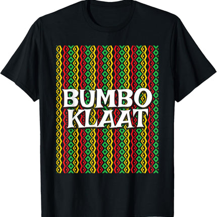 Bumbo Klaat | Rude Boy Reggae Patois Patwah Jamaican Slang T-Shirt